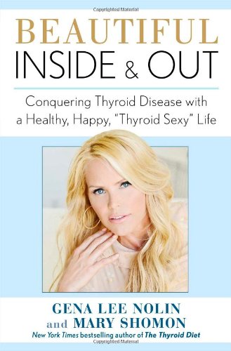 Beautiful Inside & Out: Conquering Thyroid
