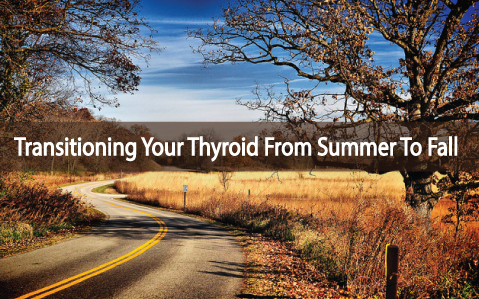 Transitioning-From-Summer-To-Fall-With-Thyroid-Disease
