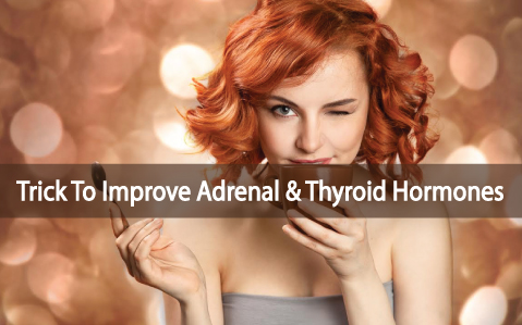 Adrenal-And-Thyroid-Hormones-Improved-With-This-Trick