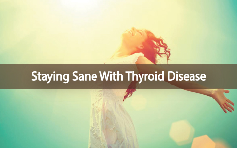Tips-To-Stay-Sane-With-Hashimoto's-Thyroid-Disease