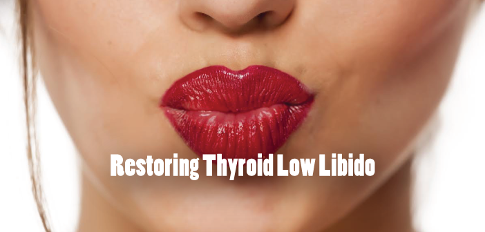 6-Tips-To-Naturally-Restore-Your-Thyroid-Sex-Drive