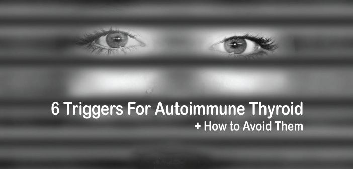 How-To-Avoid-These-6-Triggers-For-Autoimmune-Thyroid