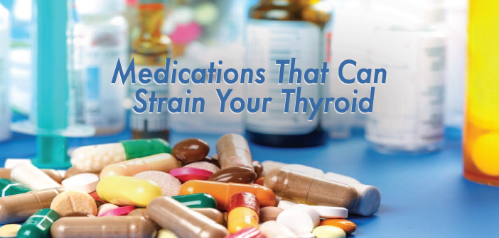 Medications-That-Can-Strain-Your-Thyroid