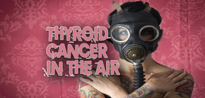 Thyroid-Cancer-Chernobyl-On-The-Hudson
