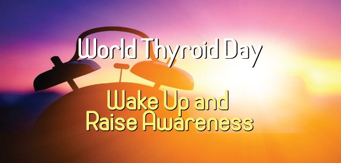 Wake-Up-On-World-Thyroid-Day-Raising-Awareness-Globally