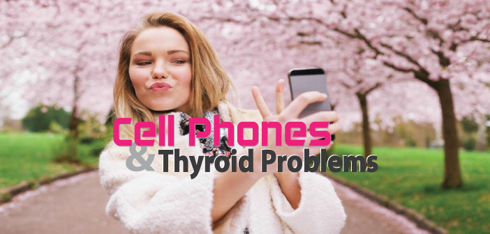 What-Thyroid-Sufferers-Should-Know-About-Cell-Phones-And-Ipads