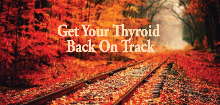 5-Natural-Tips-Get-Your-Thyroid-Back-on-Track-Without-Medication